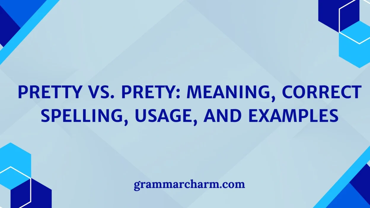 Pretty vs. Prety