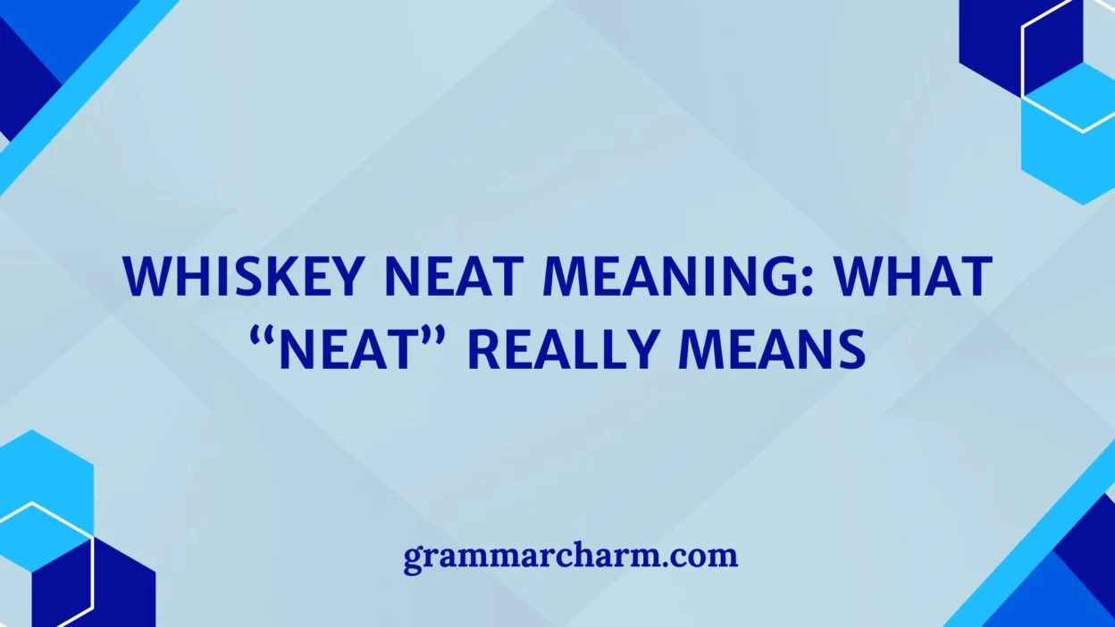 Whiskey Neat Meaning