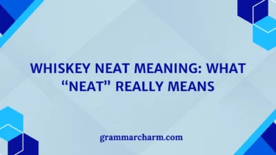 Whiskey Neat Meaning