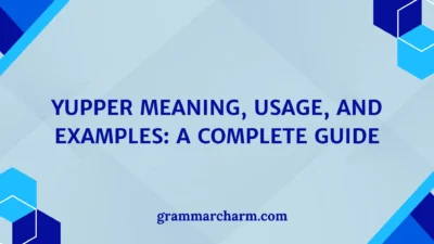 Yupper Meaning