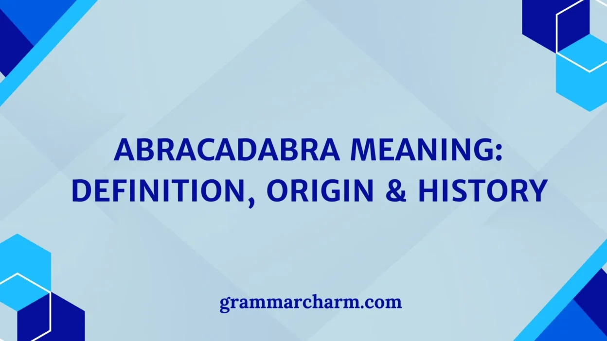 Abracadabra Meaning