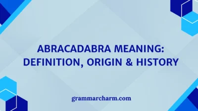 Abracadabra Meaning