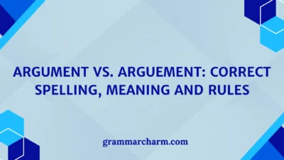 Argument vs. Arguement