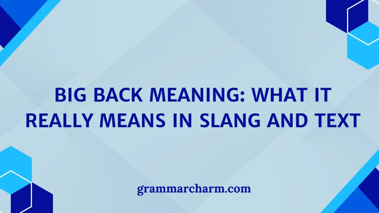 Big Back Meaning