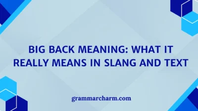 Big Back Meaning