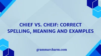 Chief vs. Cheif