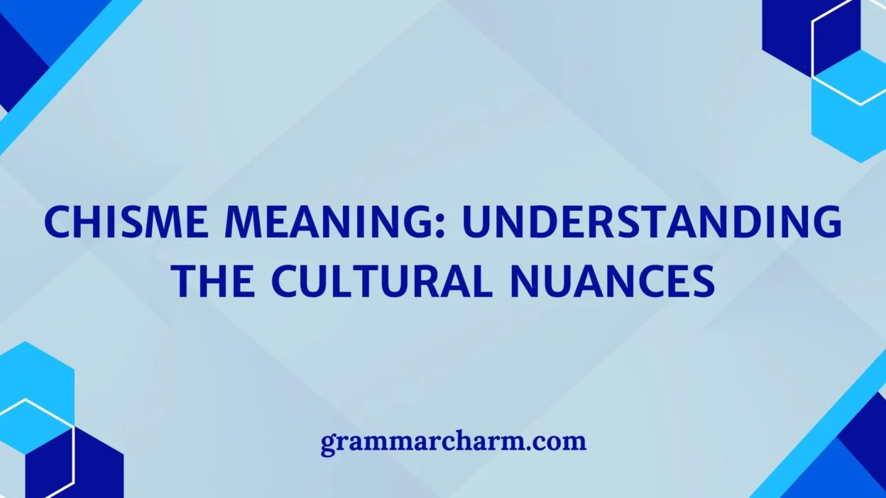 Chisme Meaning