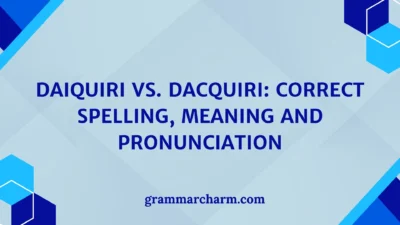 Daiquiri vs. Dacquiri