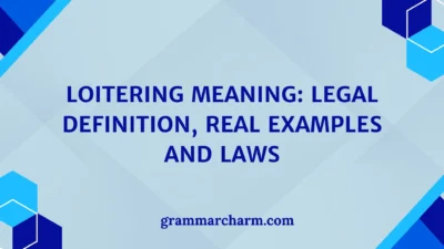 Loitering Meaning